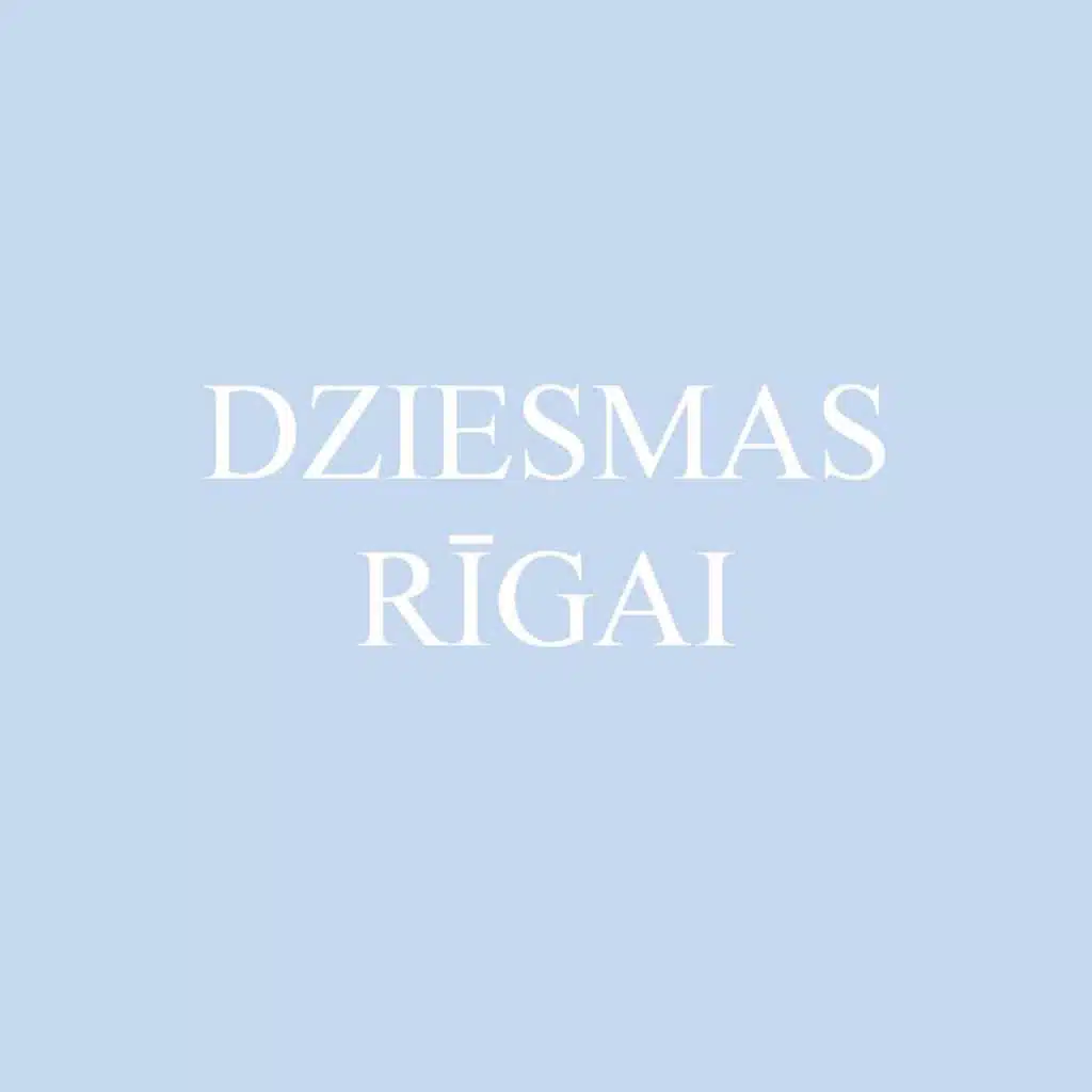 Dziesmas Rīgai