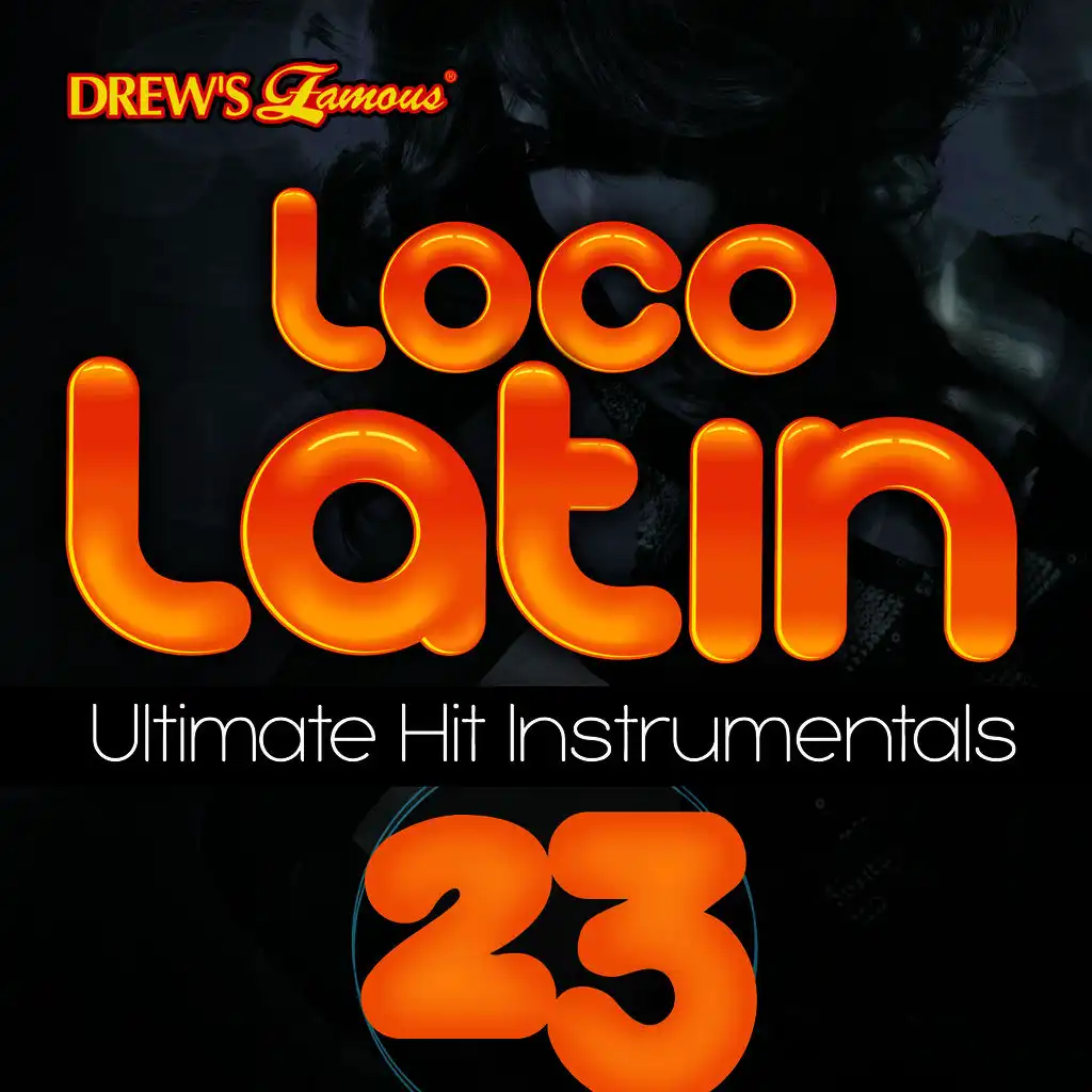 Loco Latin Ultimate Hit Instrumentals, Vol. 23