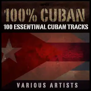 100% Cuban - 100 Essential Cuban Tracks