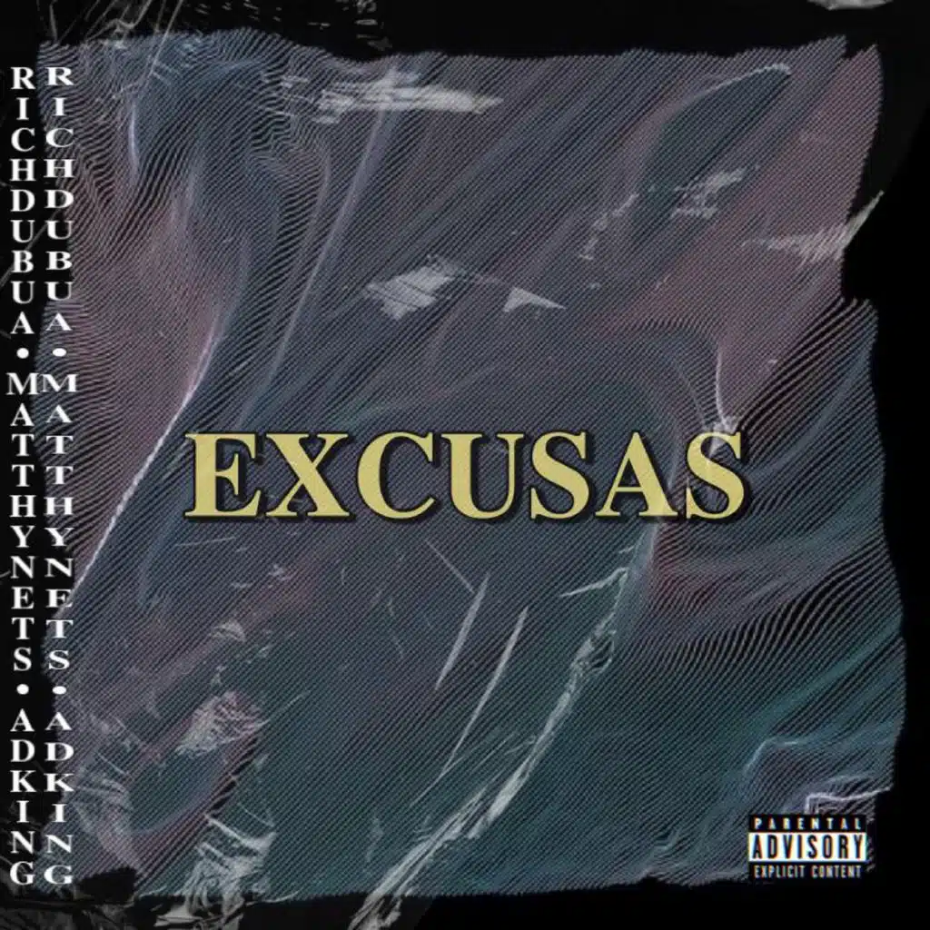 Excusas (feat. Matthy nets & rich dubua)