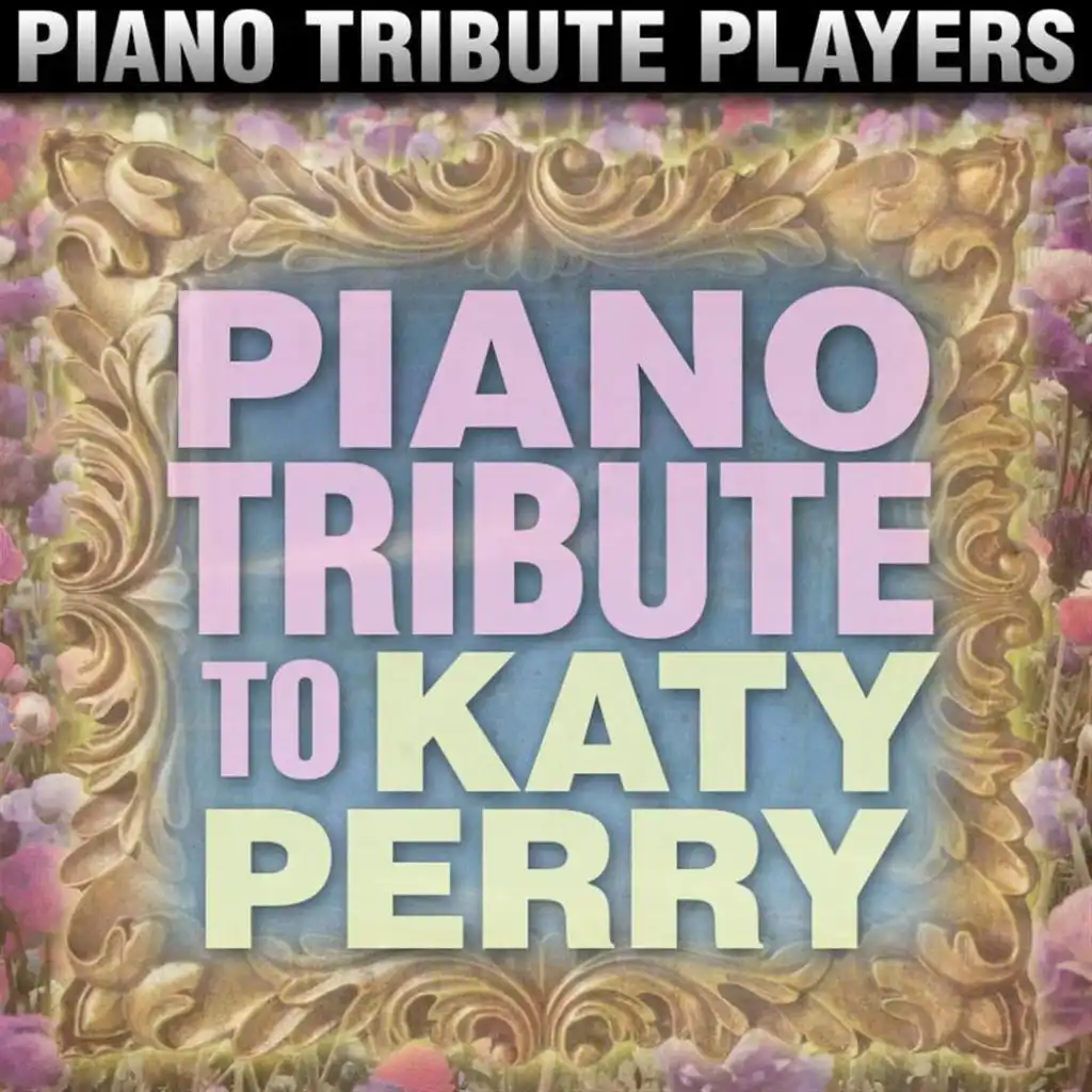 Piano Tribute to Katy Perry