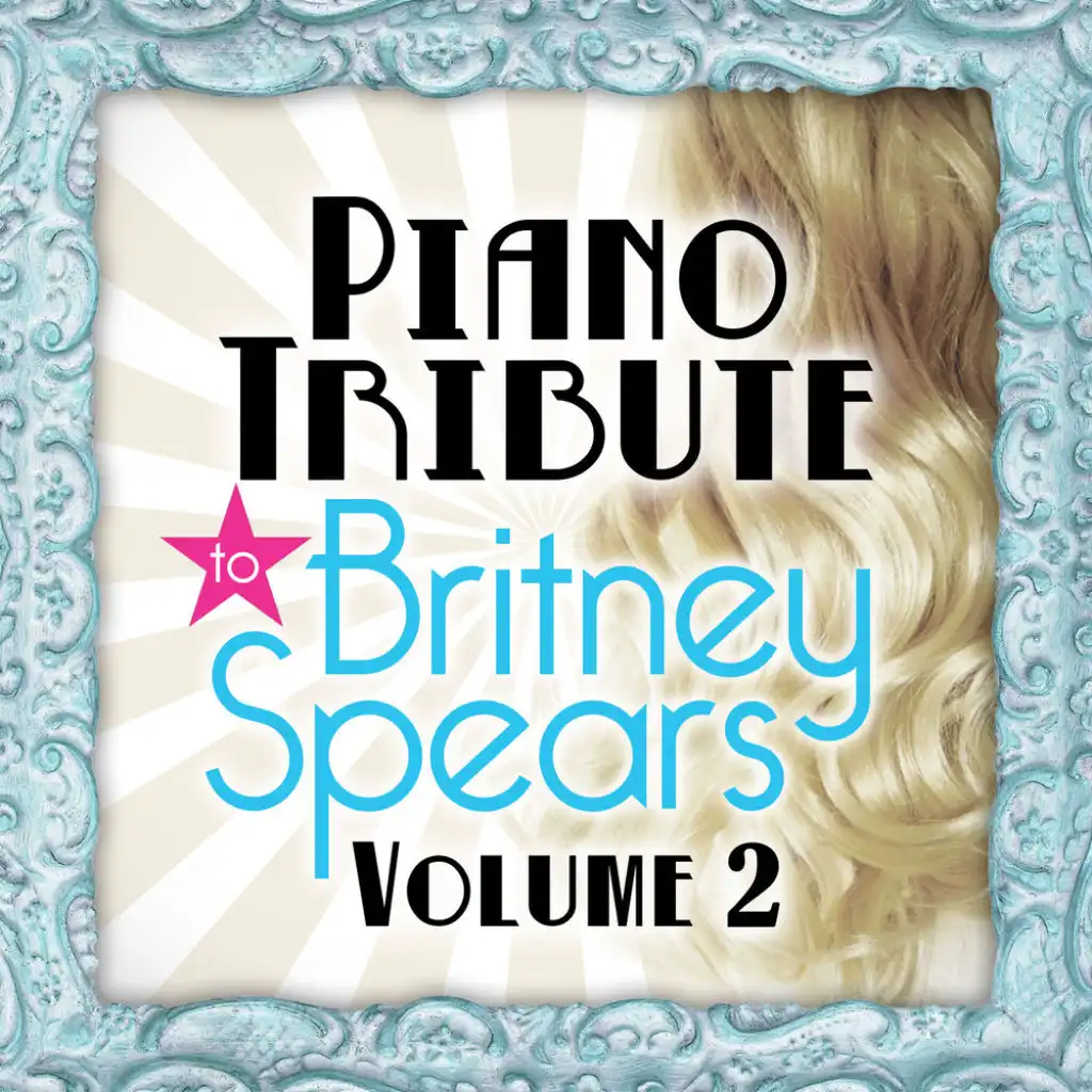 Piano Tribute to Britney Spears, Vol. 2