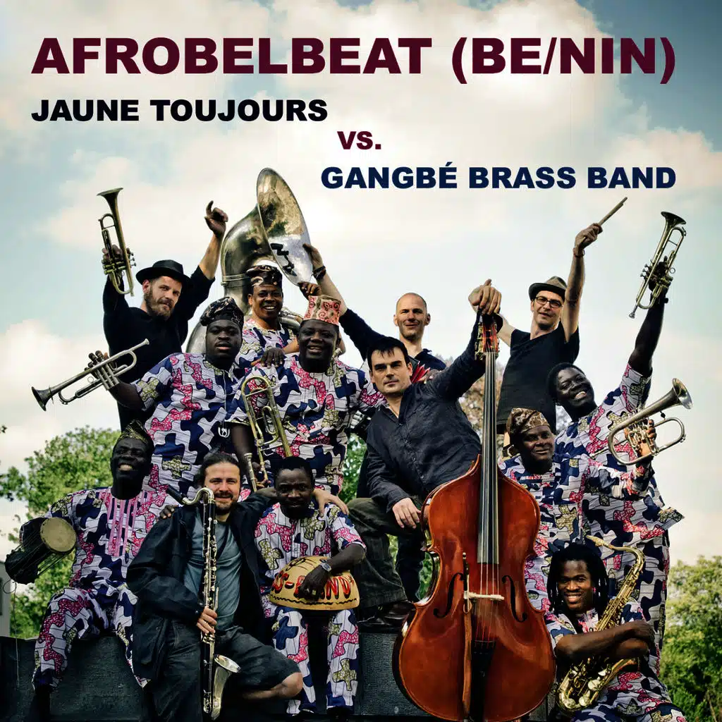 Afrobelbeat (Be/Nin) - Jaune Toujours vs. Gangbé Brass Band - EP