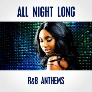 All Night Long: R&B Anthems