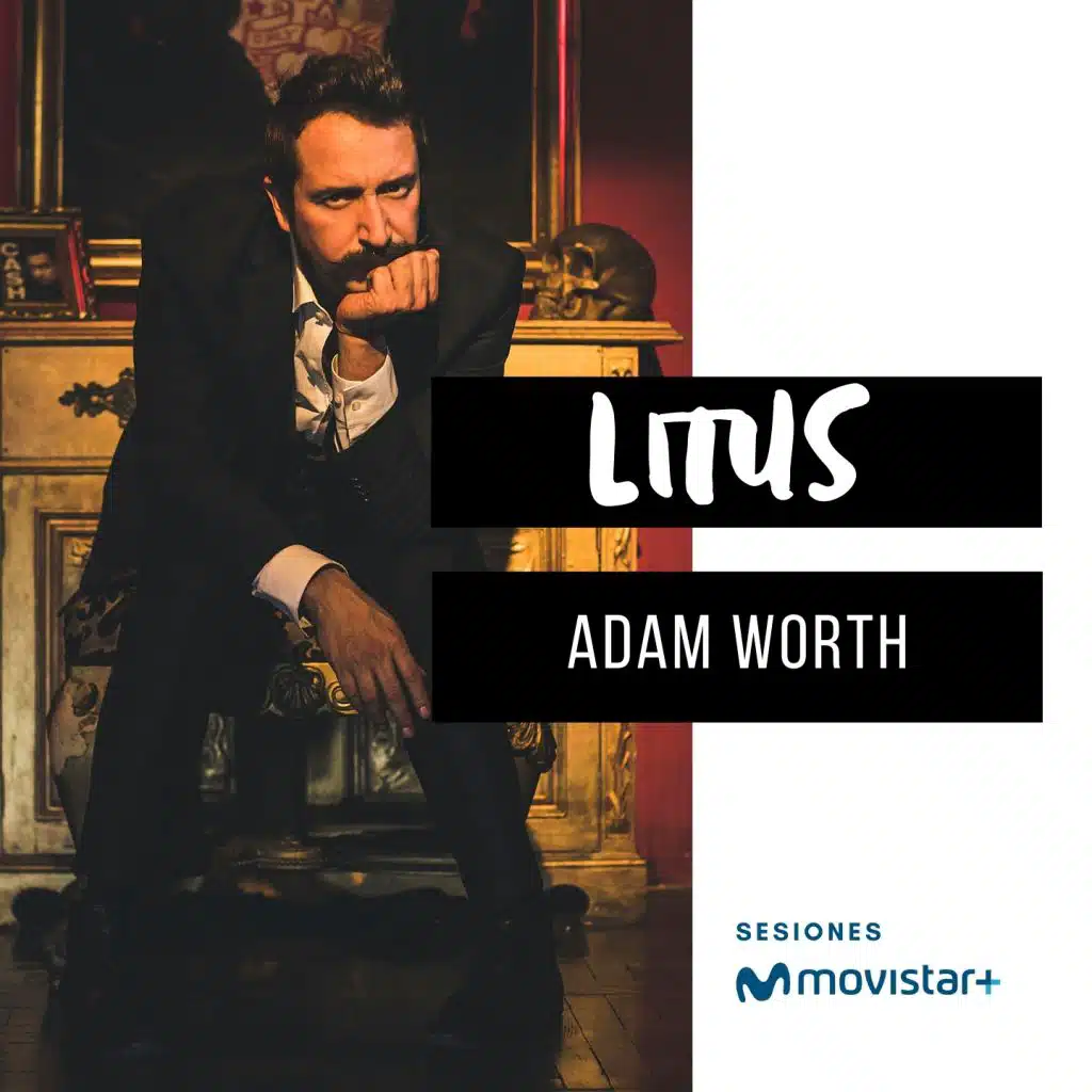 Adam Worth (Sesiones Movistar +)