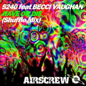 Rave or Die (Shuffle Mix) [feat. Becci Vaughan]