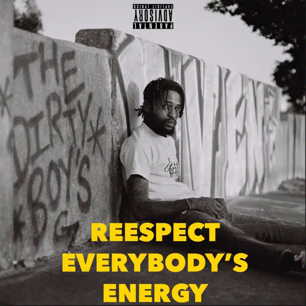 Reespect Everybody's Energy