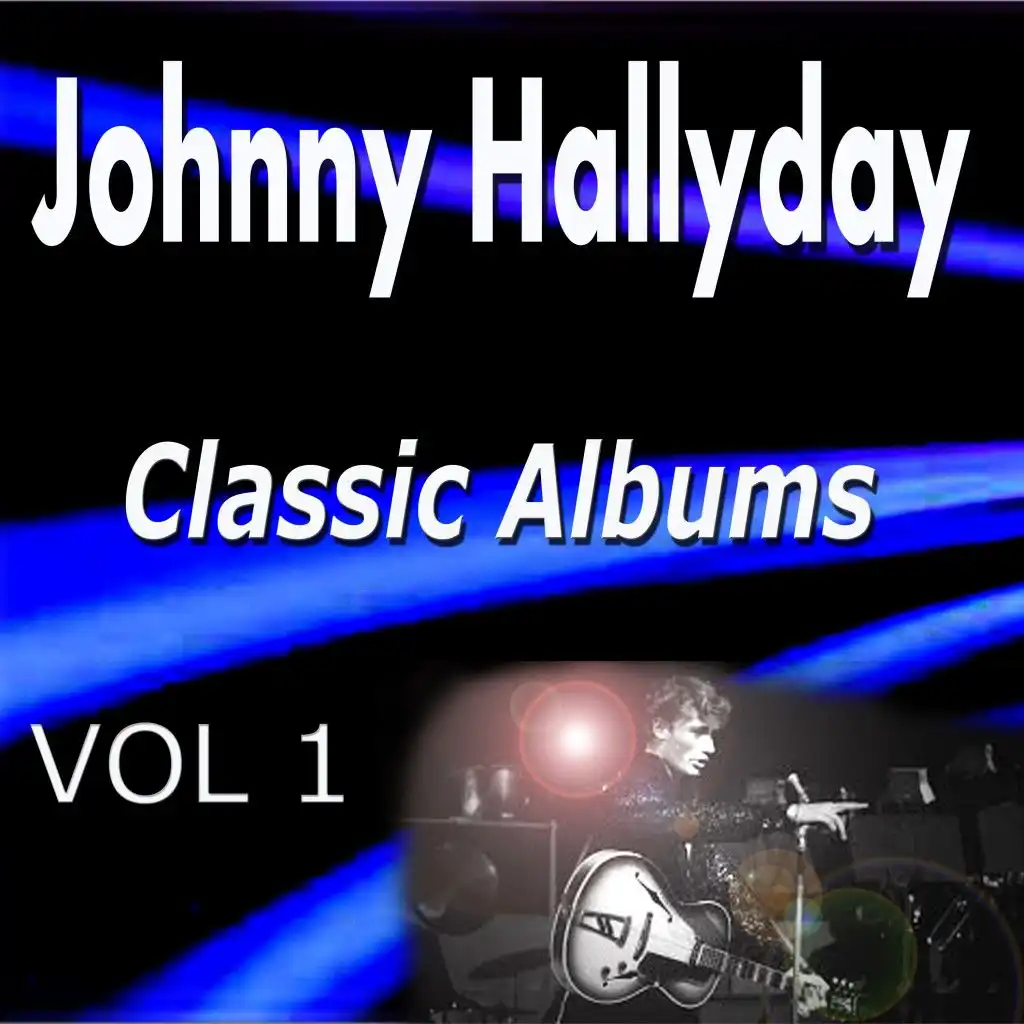 Johnny Hallyday Classic Albums Vol. 1