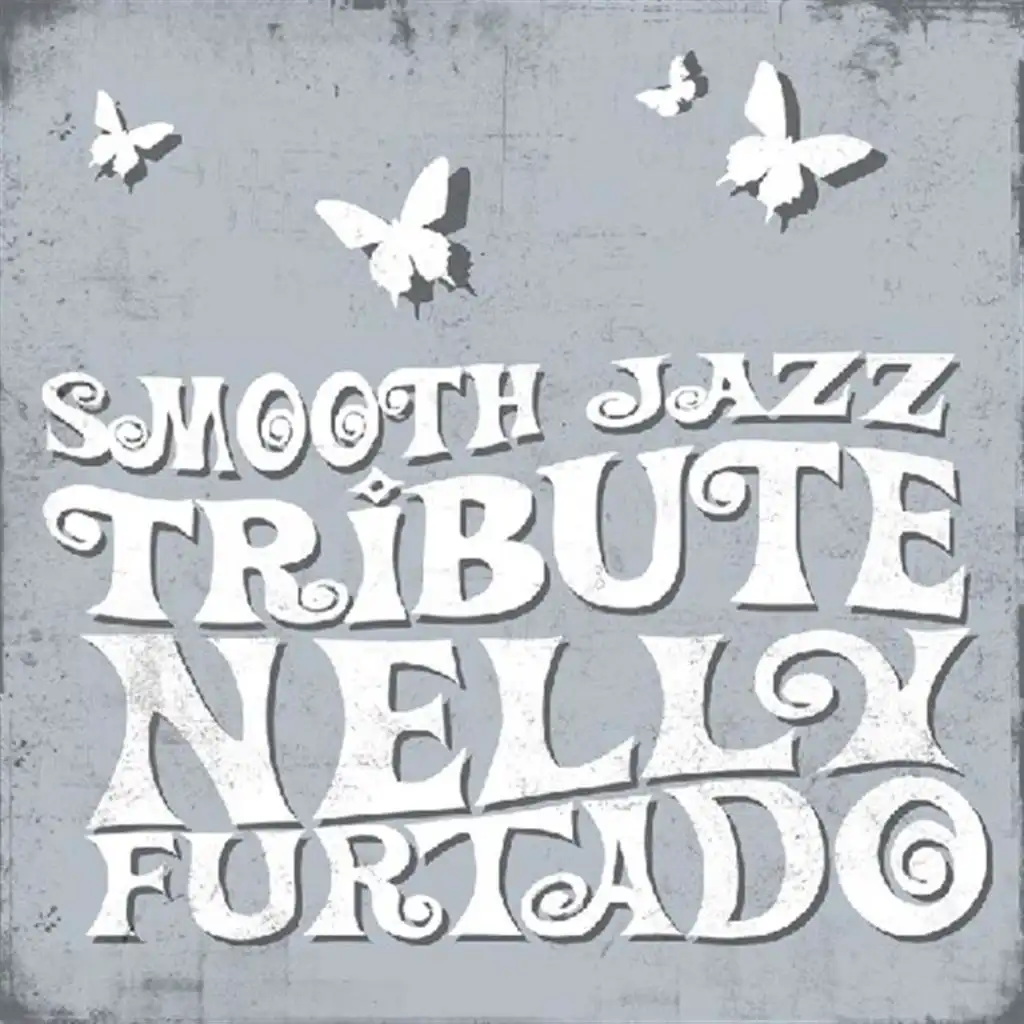 Nelly Furtado Smooth Jazz Tribute