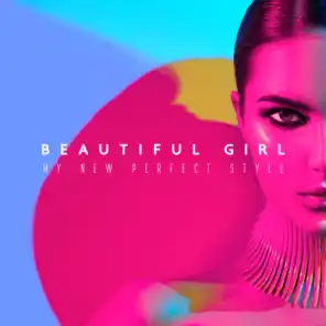 Beautiful Girl – My New Perfect Style