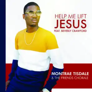 Help Me Lift Jesus (feat. Beverly Crawford)