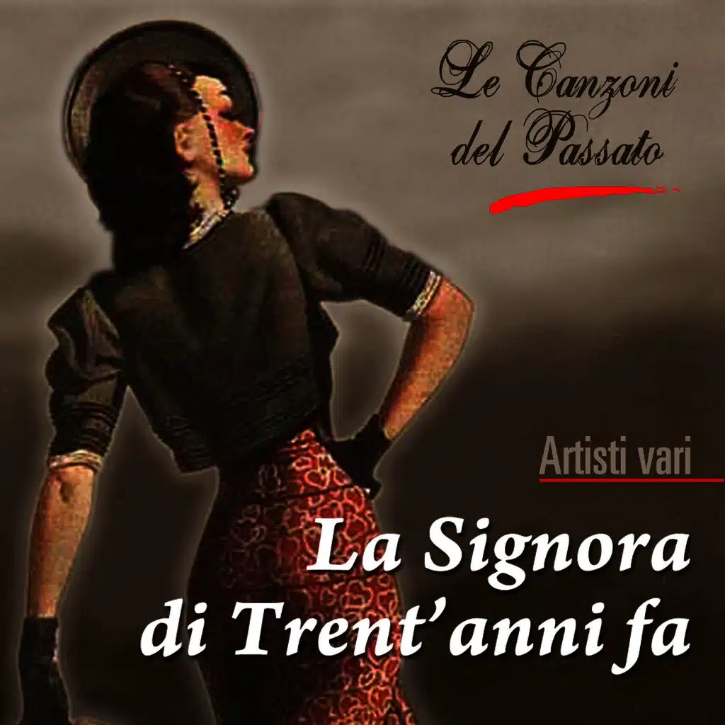 Le canzoni del passato - La signora di trent'anni fa