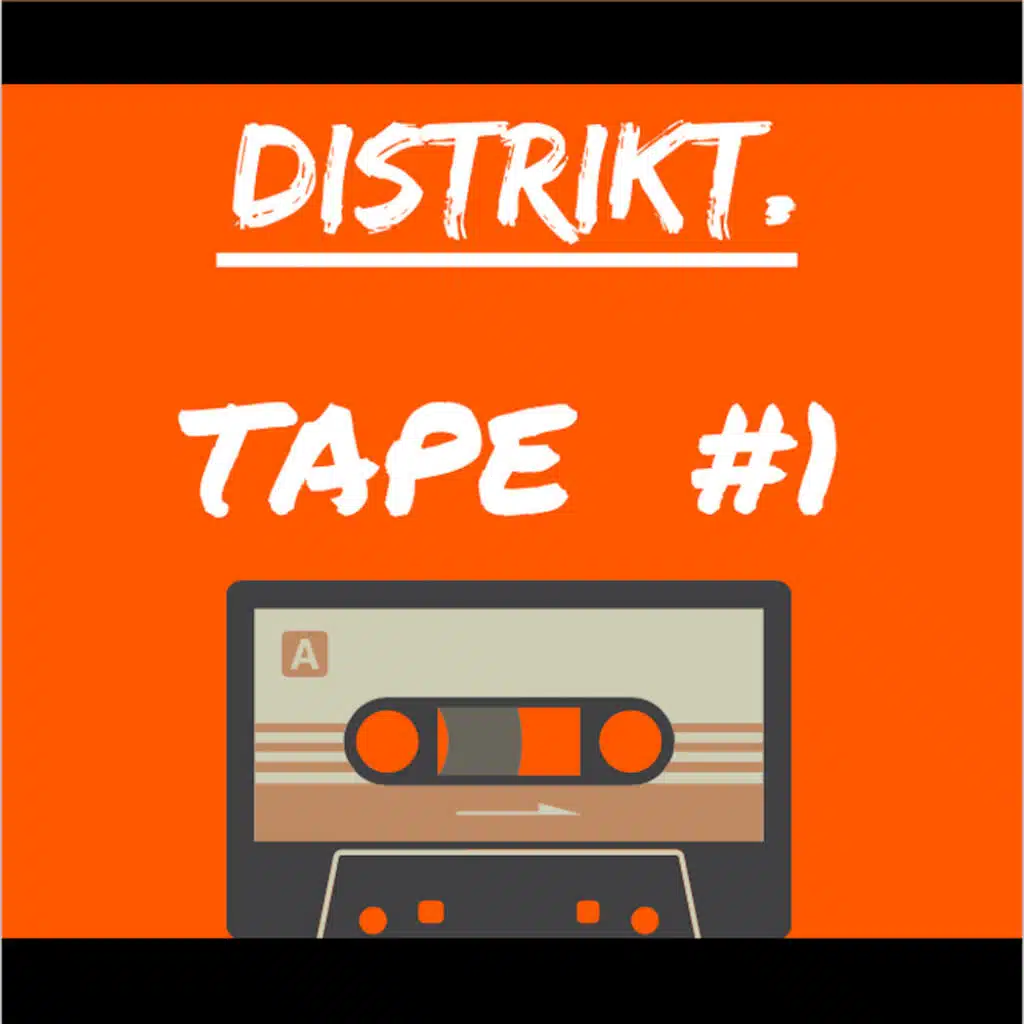 Distrikt Tape #1