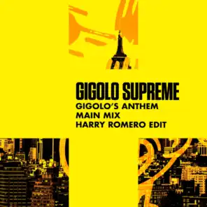 Gigolo's Anthem (Harry Romero Edit)