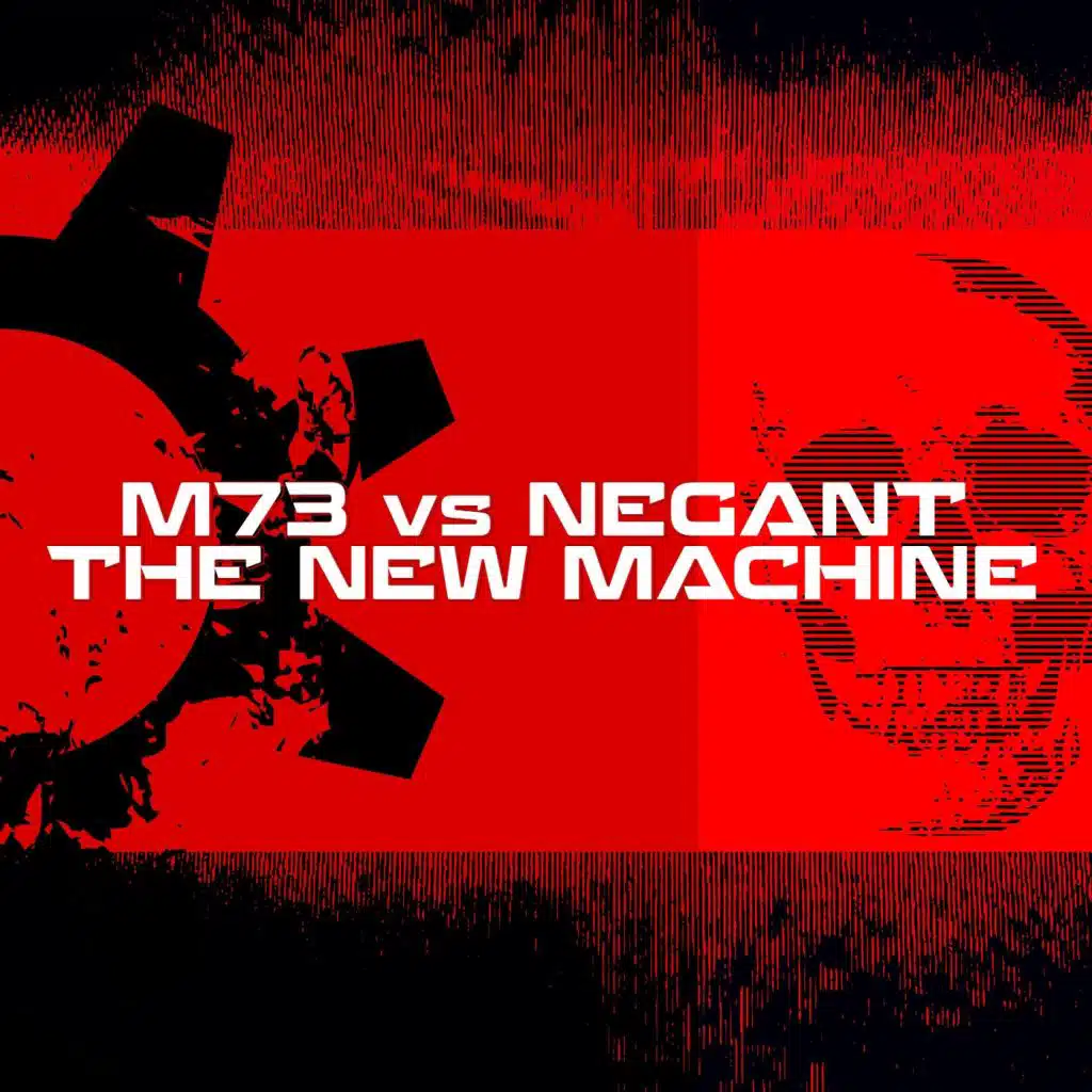 The New Machine (feat. Negant)