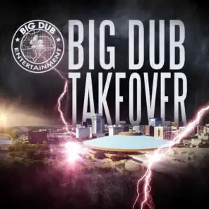 Big Dub Takeover