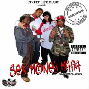 Streetlifemusic Presents: Sex-Money-Mafia