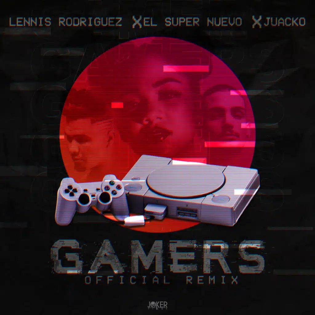 Gamers (feat. El Super Nuevo & Juacko)
