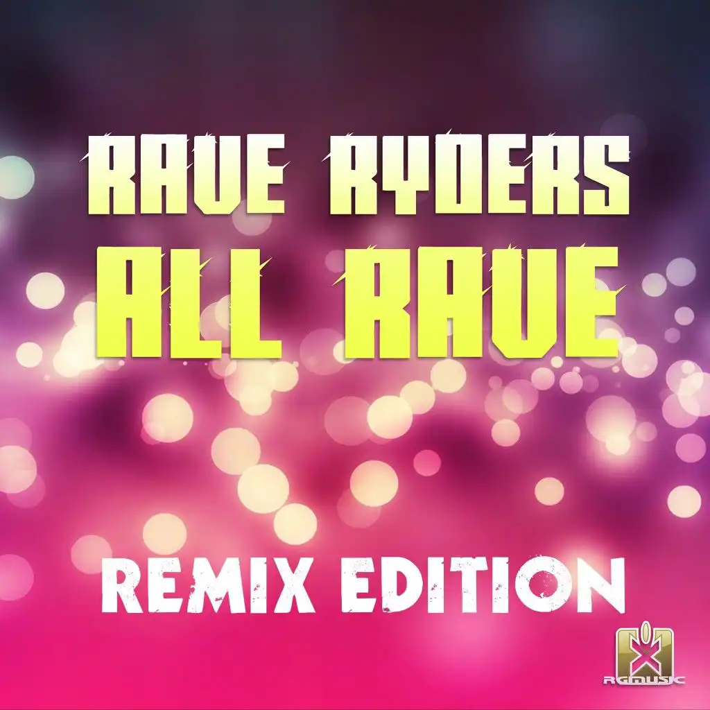 All Rave (Remix Edition)