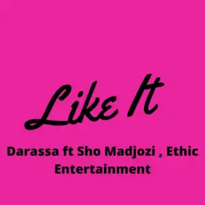 I Like It (feat. Sho Madjozi & Ethic Entertainment)