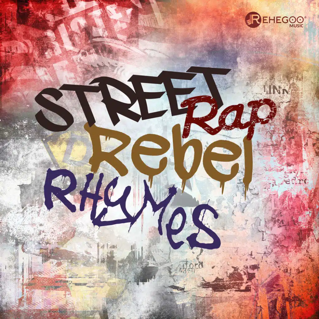 Street Rap Rebel Rhymes (Gangsta Beats Zone)