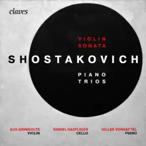Shostakovich : Piano Trios Op. 8, Op. 67 & Violin Sonata, Op. 134