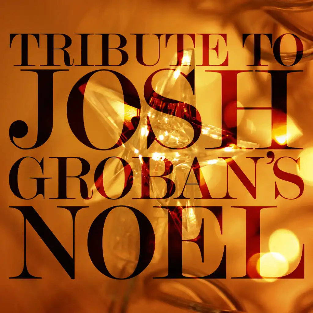 Josh Groban Noël Piano Tribute