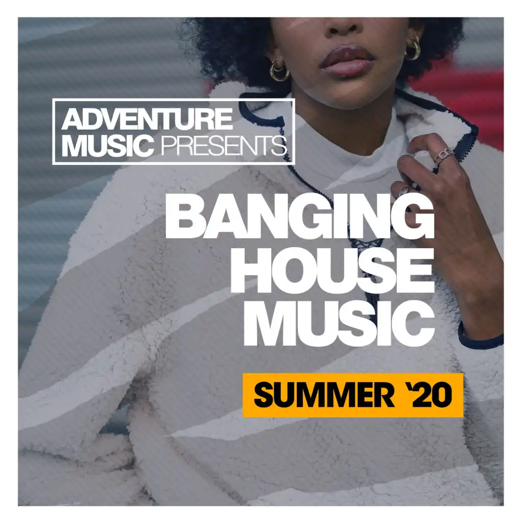 Banging House Music (Summer '20)