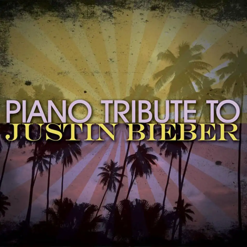 Justin Bieber Piano Tribute