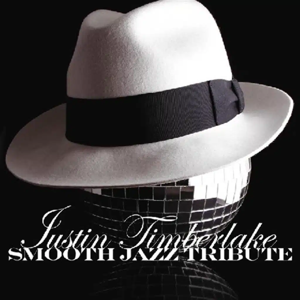 Justin Timberlake Smooth Jazz Tribute