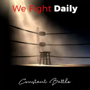 We Fight Daily