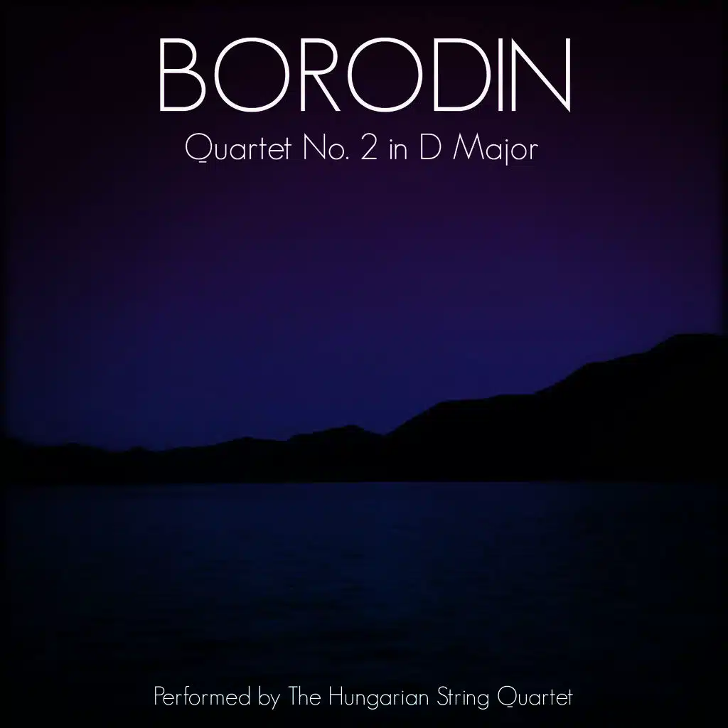 Borodin: Quartet No. 2 in D Major