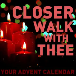 A Closer Walk with Thee: Your Advent Calendar - Classic Christian Gospel