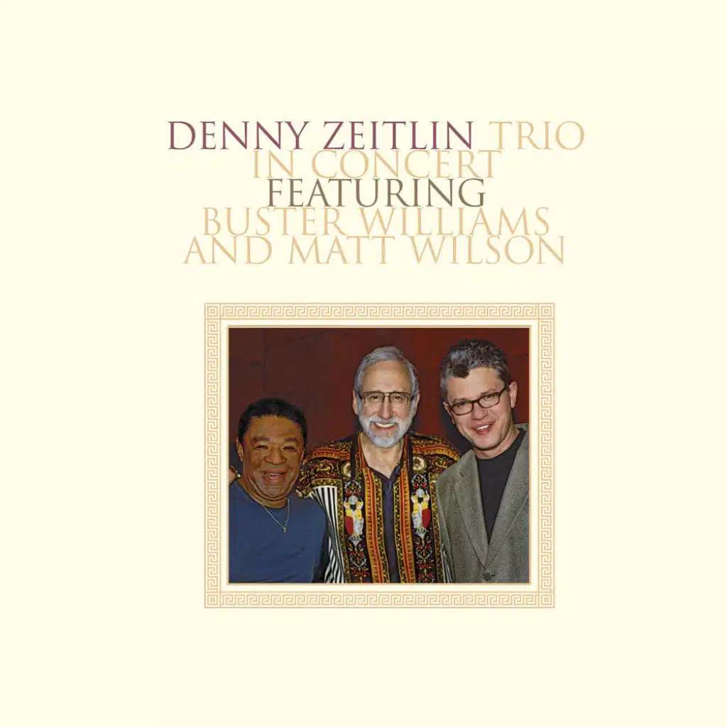 Denny Zeitlin Trio in Concert Featuring Buster Williams and Matt Wilson