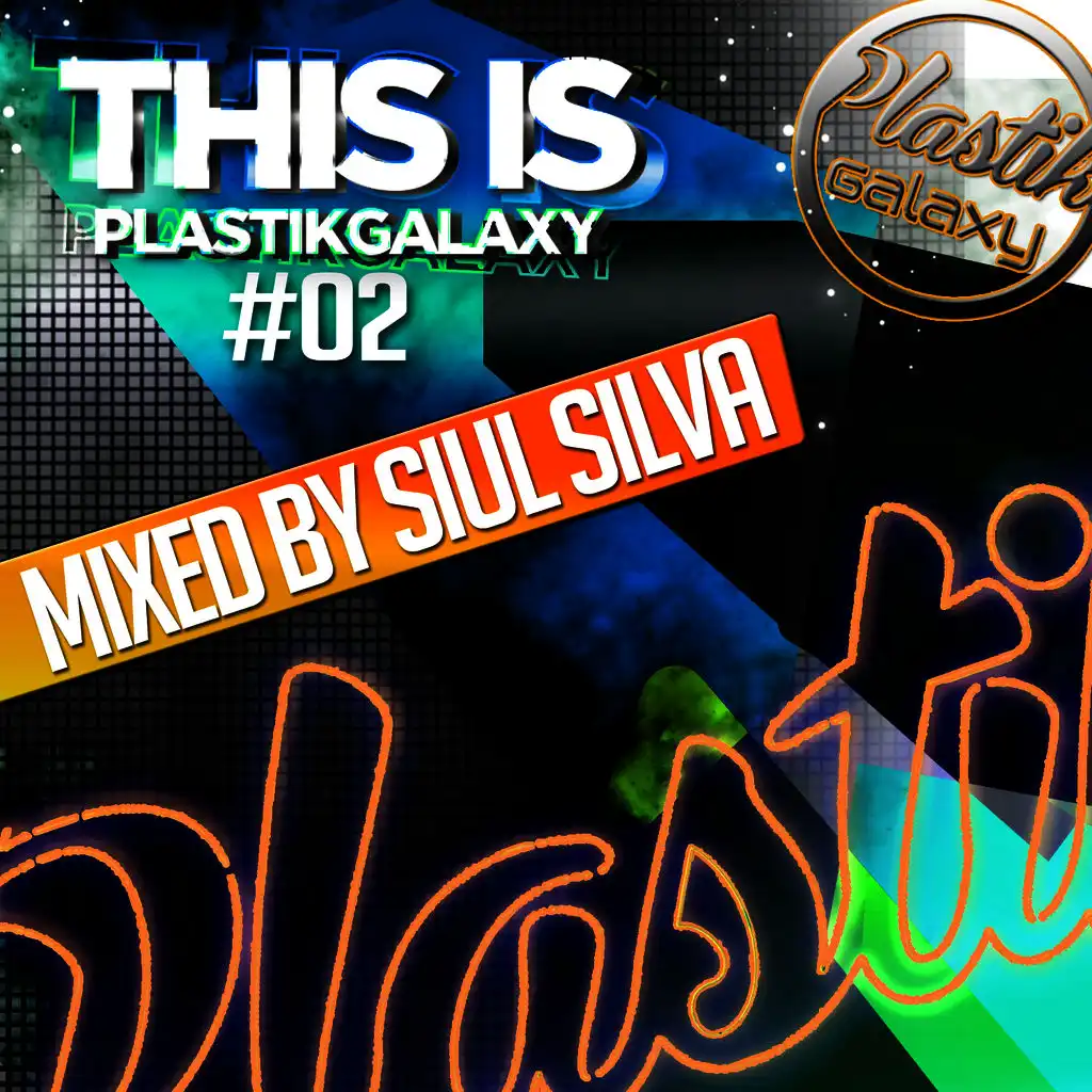 This Is Plastik Galaxy 02 Mixed by Siul Siva