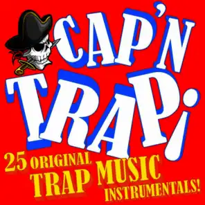 Cap'n Trap's 25 Original Trap Music Instrumentals