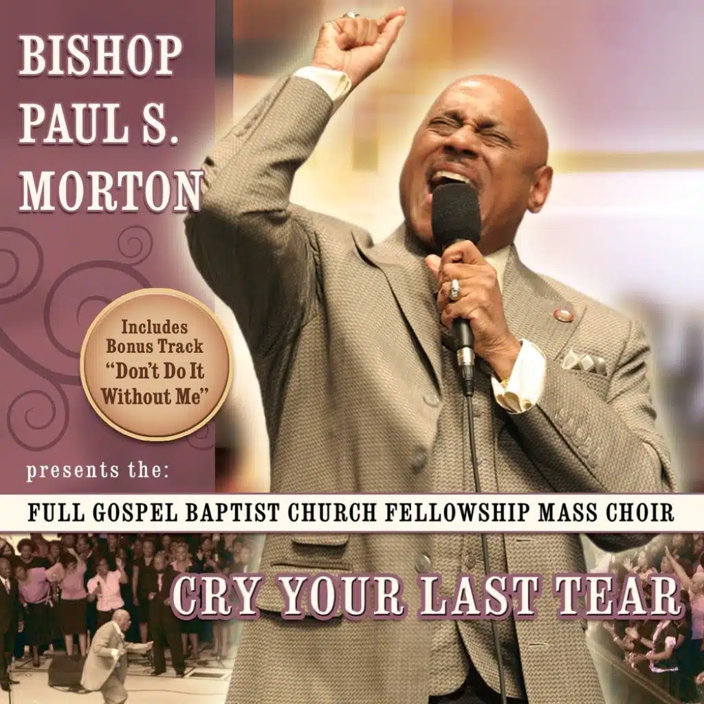Bishop Paul S. Morton, Sr. and Full Gospel Baptist Church Fellowship