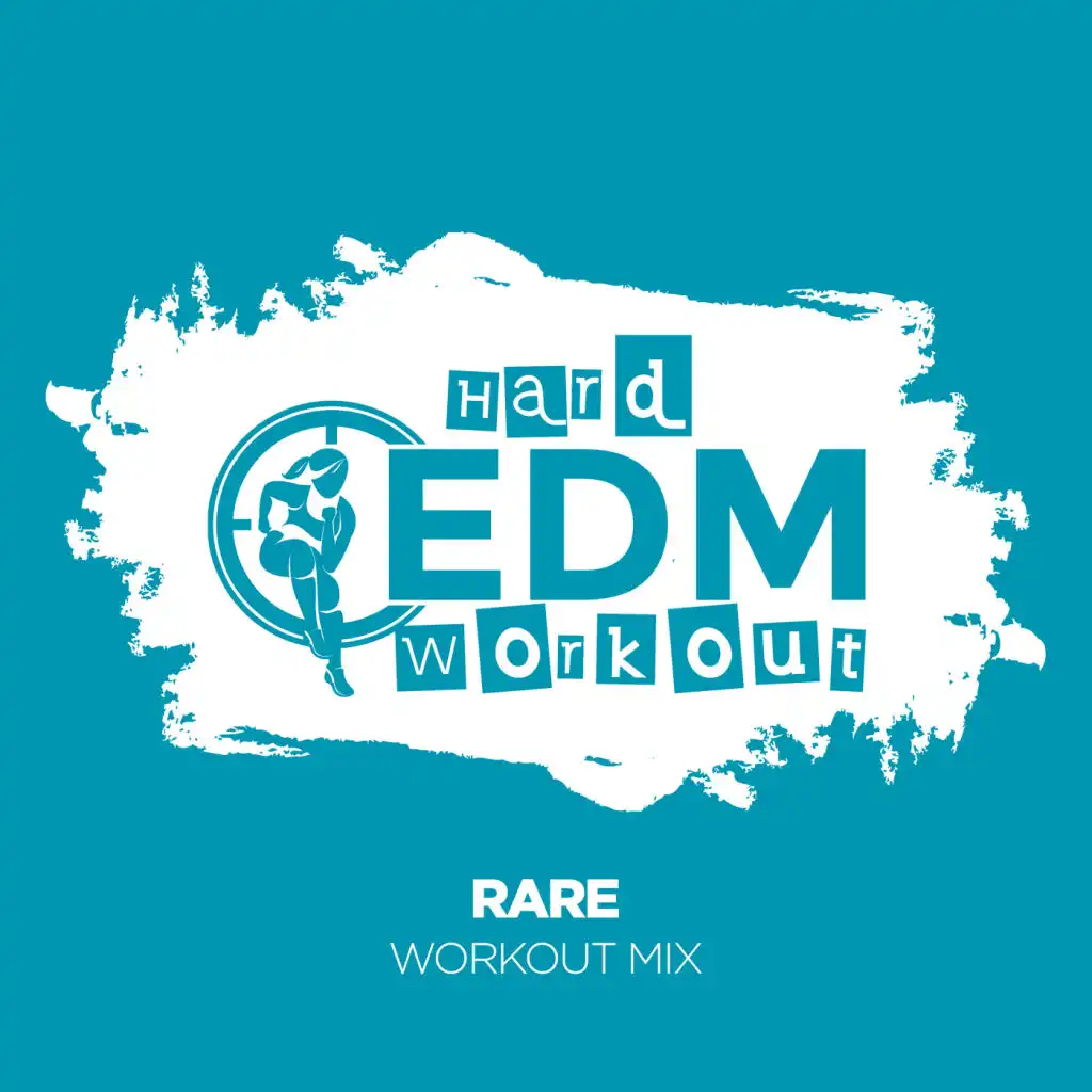 Rare (Workout Mix Edit 140 bpm)