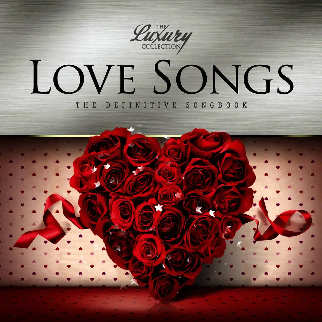 Love Songs - The Luxury Collection