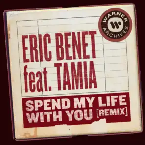 Spend My Life with You (feat. Tamia) [Remix]