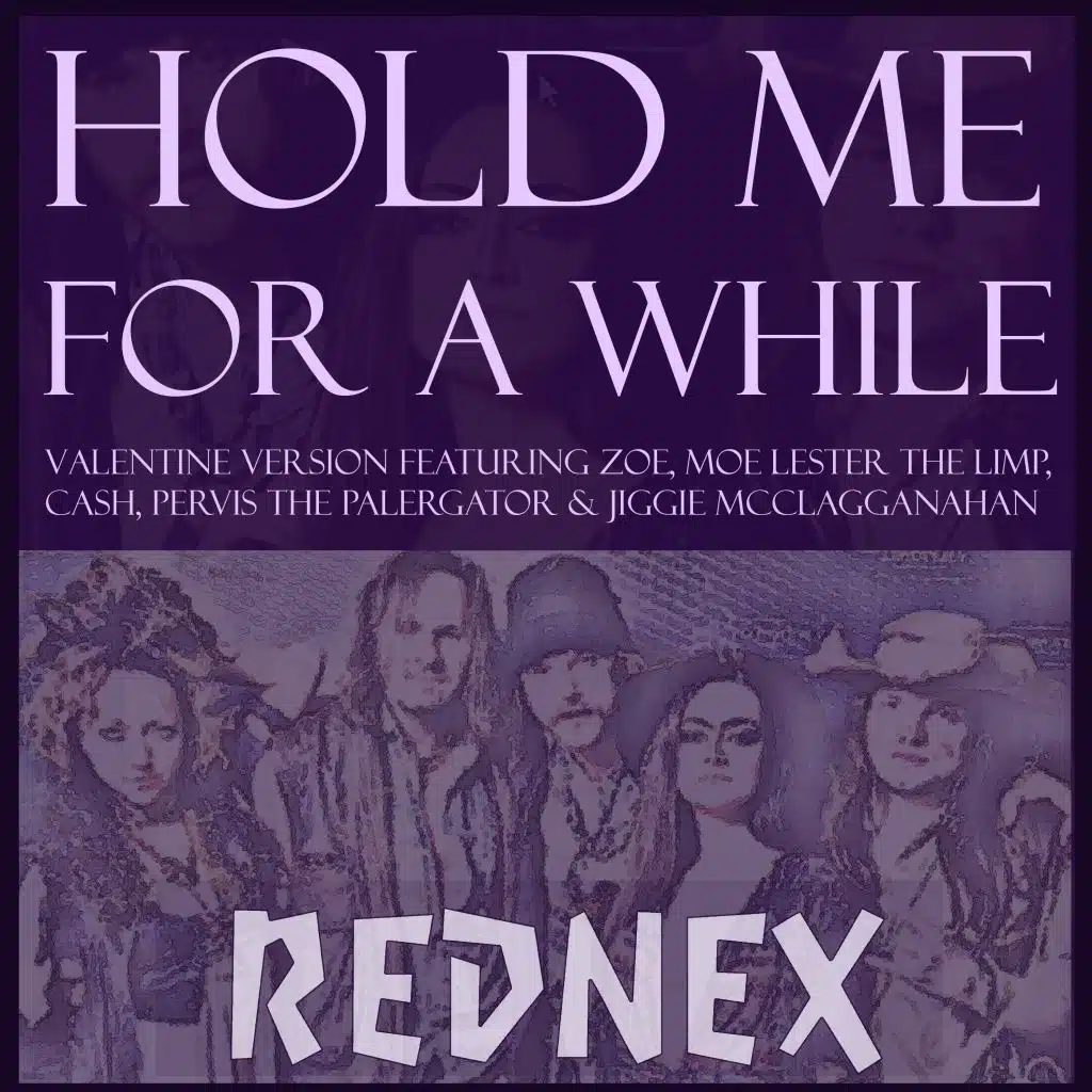 Hold Me for a While (feat. Zoe, Moe Lester the Limp, Cash, Pervis the Palergator & Jiggie McClagganahan) [Valentine Version] [Unplugged]