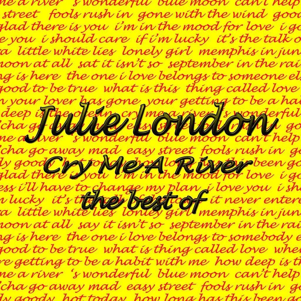Cry Me a River: The Best Of