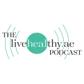 Livehealthy.ae Podcast