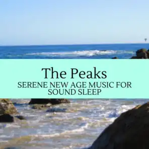 The Peaks - Serene New Age Music for Sound Sleep