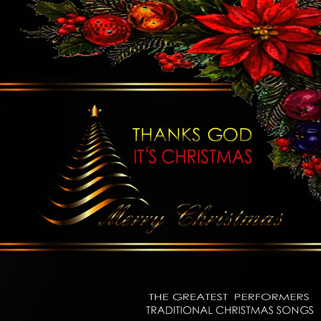 Thanks God It's Christmas: Traditional Christmas Songs
