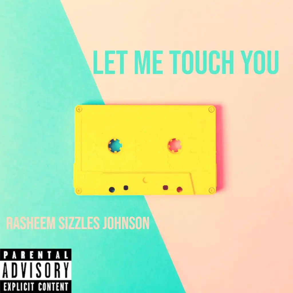 Let Me Touch You (feat. Henny Da Don)