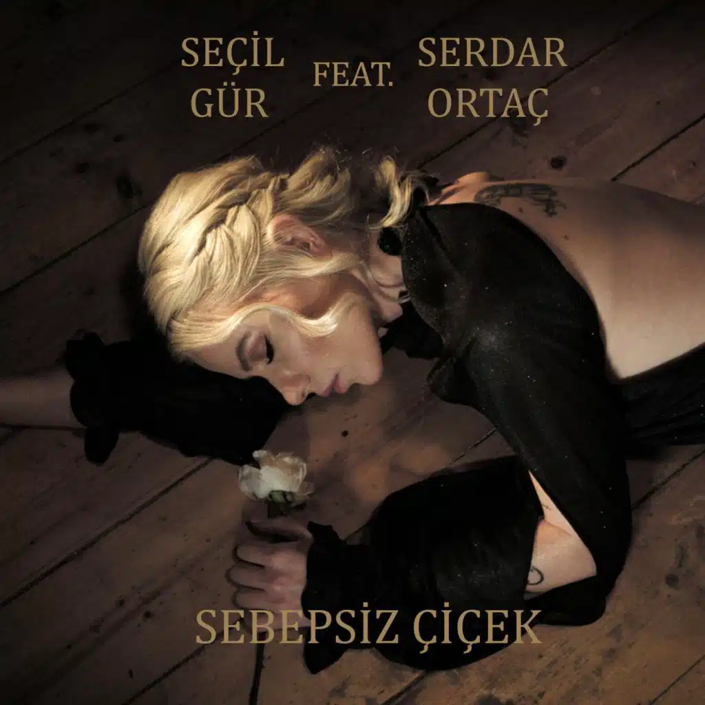 Sebepsiz Çiçek (feat. Serdar Ortaç)