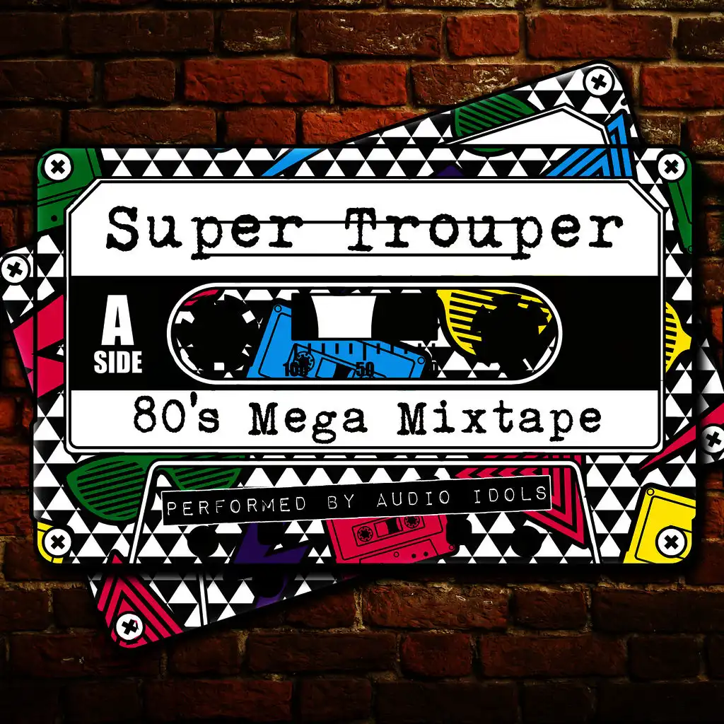 Super Trouper: 80's Mega Mixtape