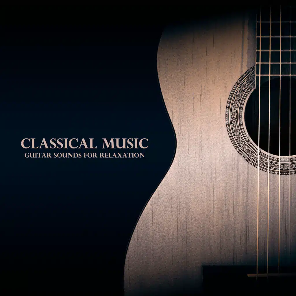 Classical Music: Guitar Sounds for Relaxation