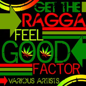 Get the Ragga Feel Good Factor